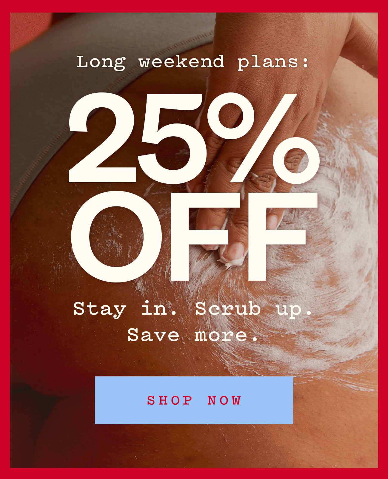 25% Off Sitewide. No code needed.