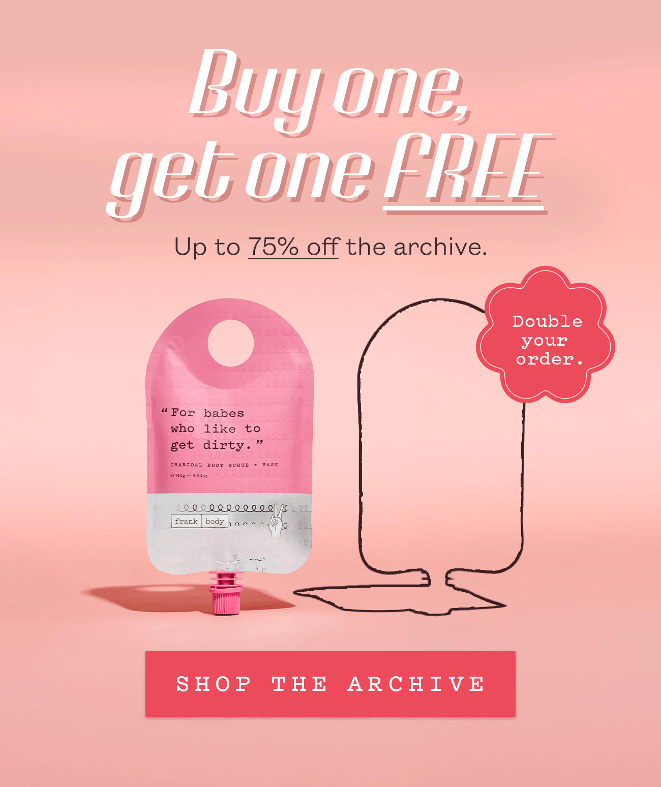 Buy one get one FREE