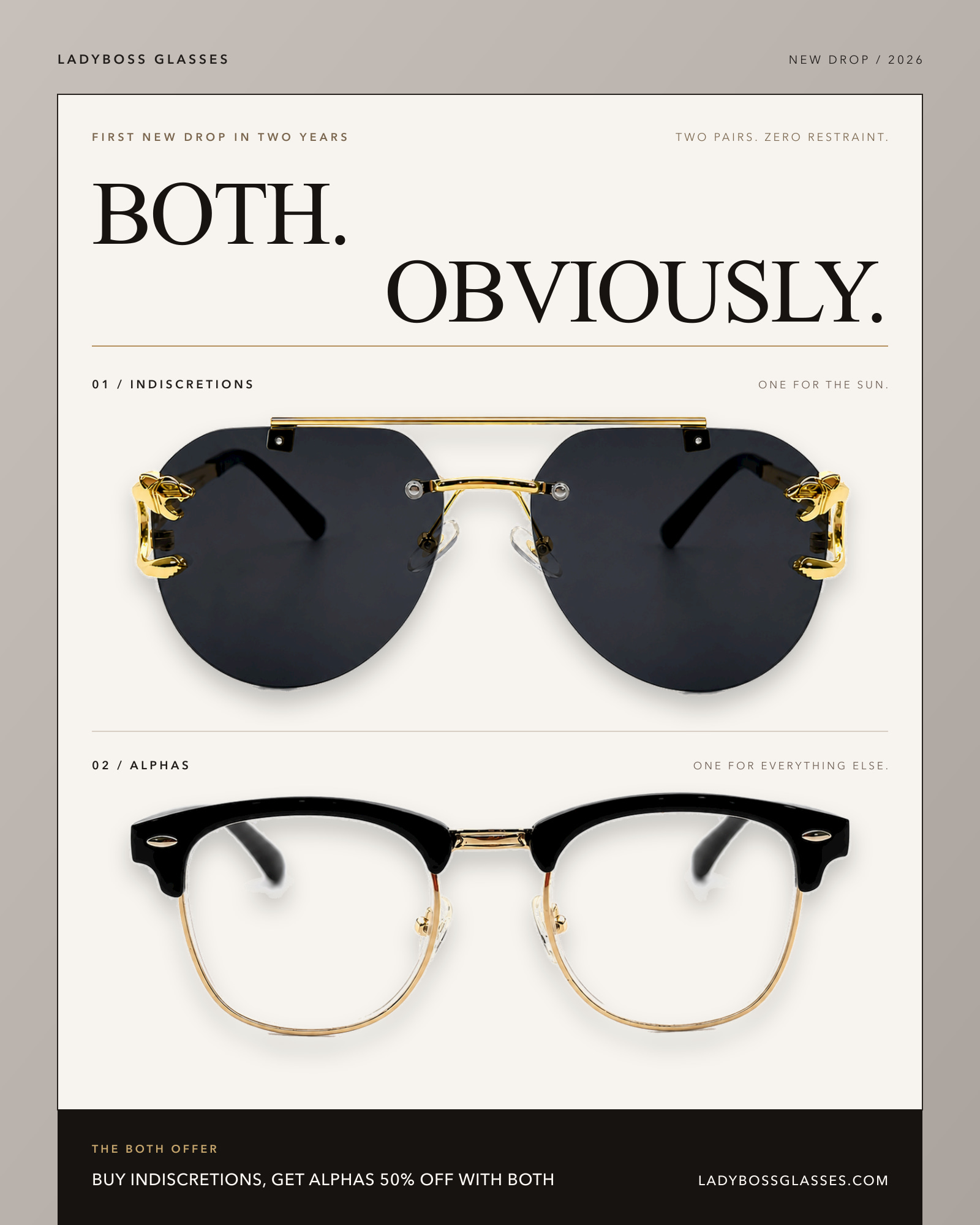 Indiscretions sunglasses and Alphas glasses from the first new LadyBoss drop in two years