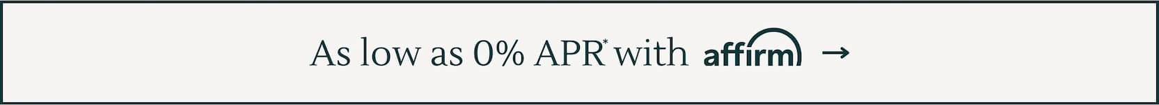 As low as 0% APR* with affirm