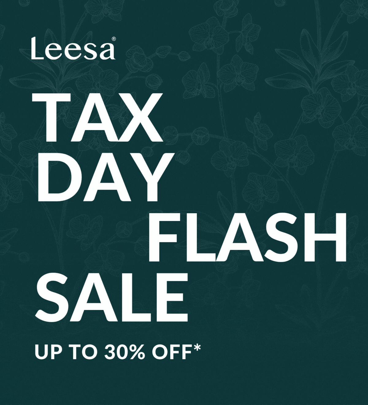 Leesa® -- TAX DAY FLASH SALE -- UP TO 30% OFF*
