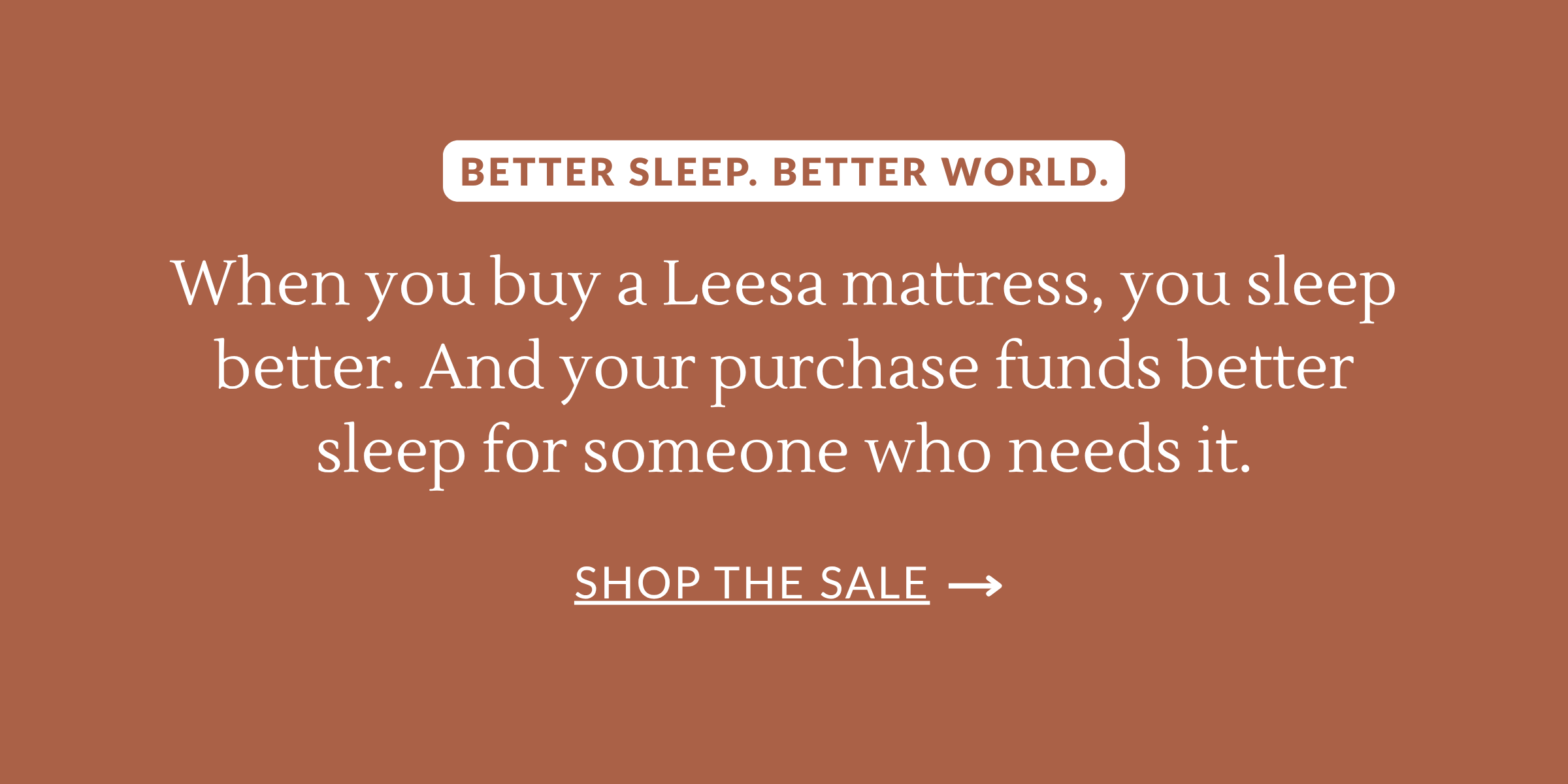 Better sleep. Better world. 
