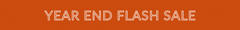 YEAR END FLASH SALE