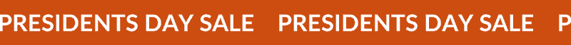 PRESIDENTS DAY SALE