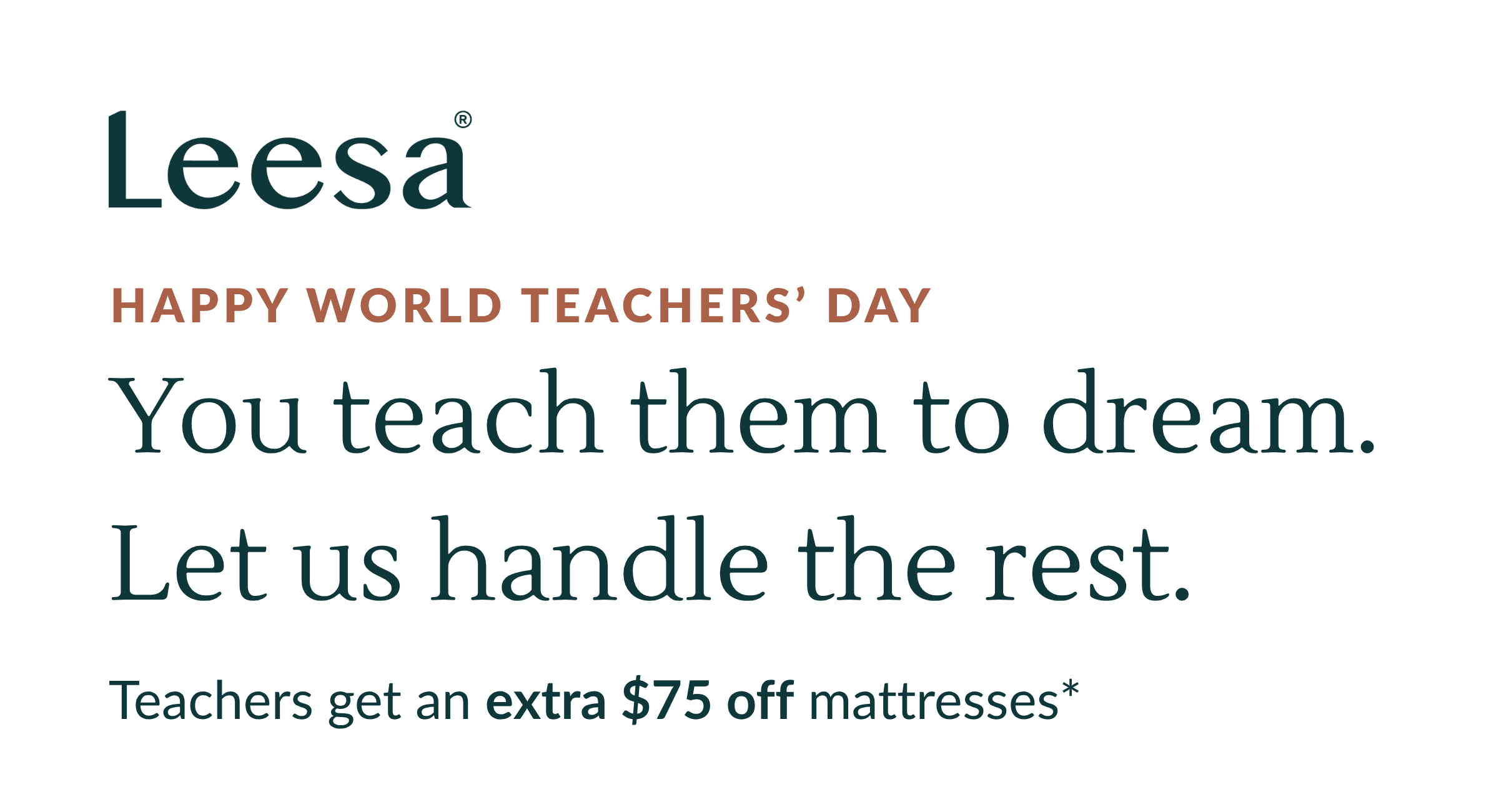 Leesa: Happy World Teachers' Day -- You teach them to dream. Let us handle the rest.