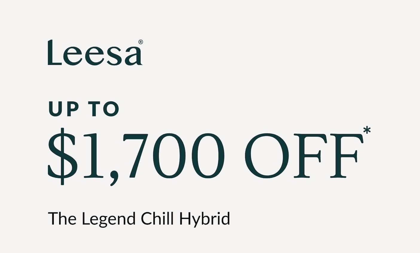 UP TO $1,700 OFF* The Legend Chill Hybrid