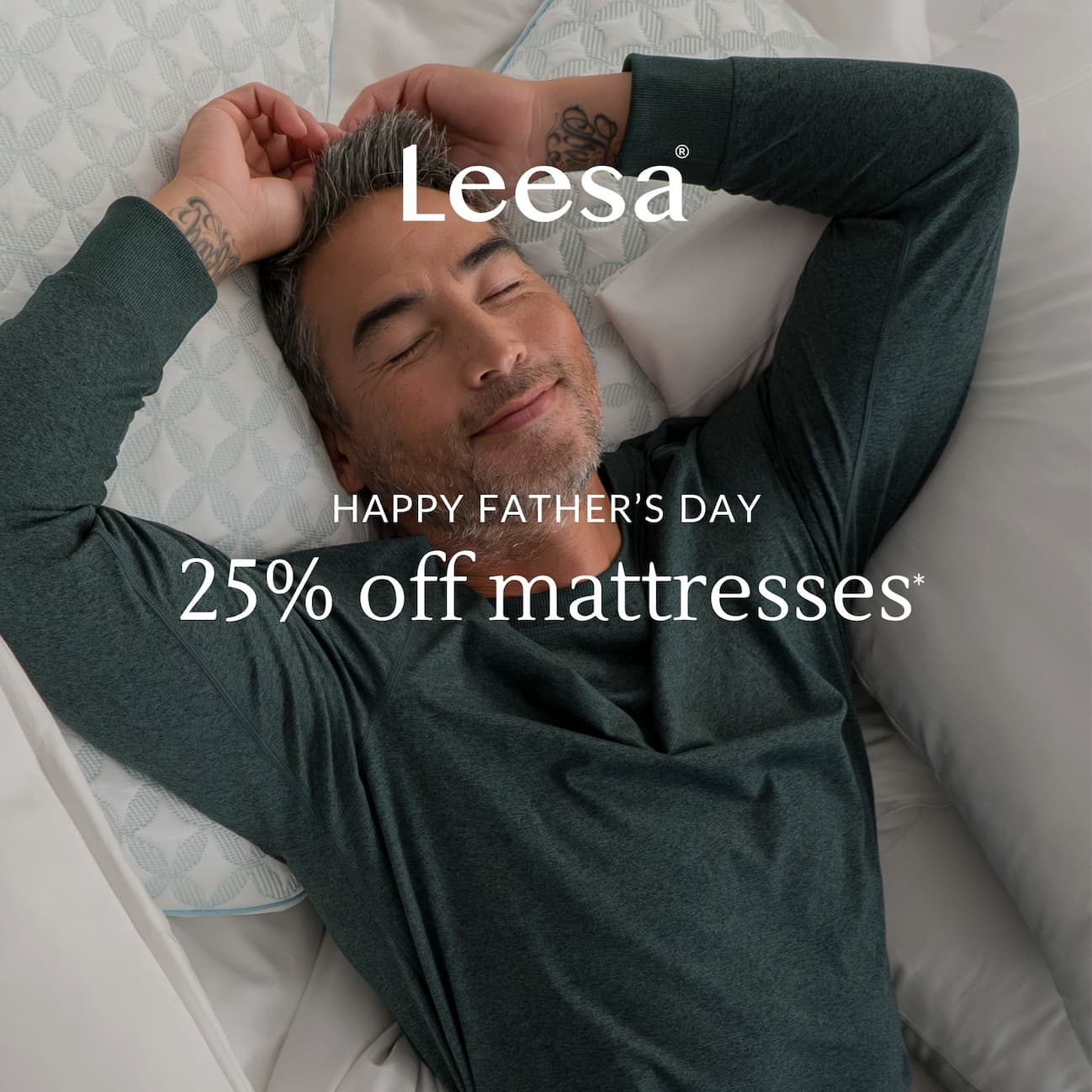 Leesa® -- Happy Father's Day - Save 25% on mattresses during Fourth of July Early Access*
