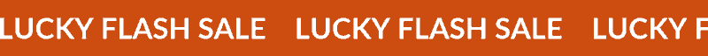 LUCKY FLASH SALE