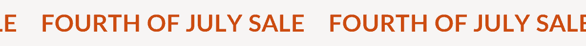 FOURTH OF JULY SALE