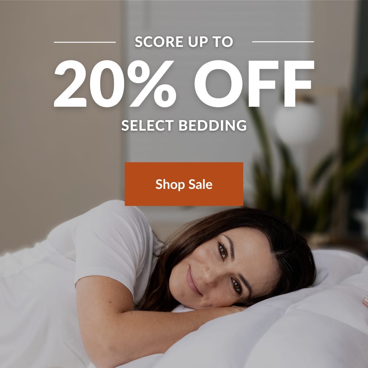 Score up to 20% OFF select bedding!