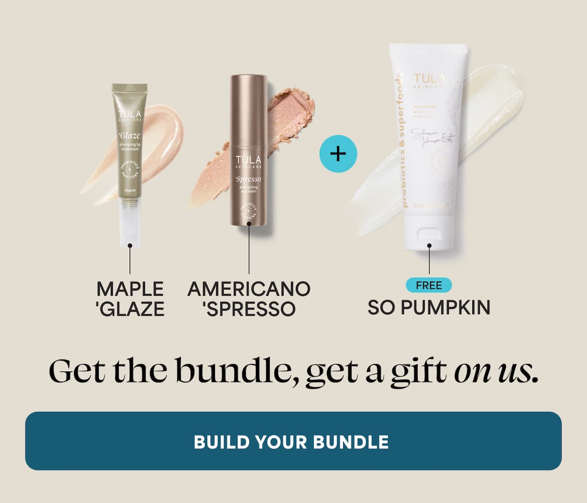 Get the bundle, get a gift on us. -- BUILD YOUR BUNDLE