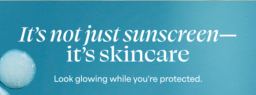 It's not just sunscreen—it's skincare Look glowing while you're protected.