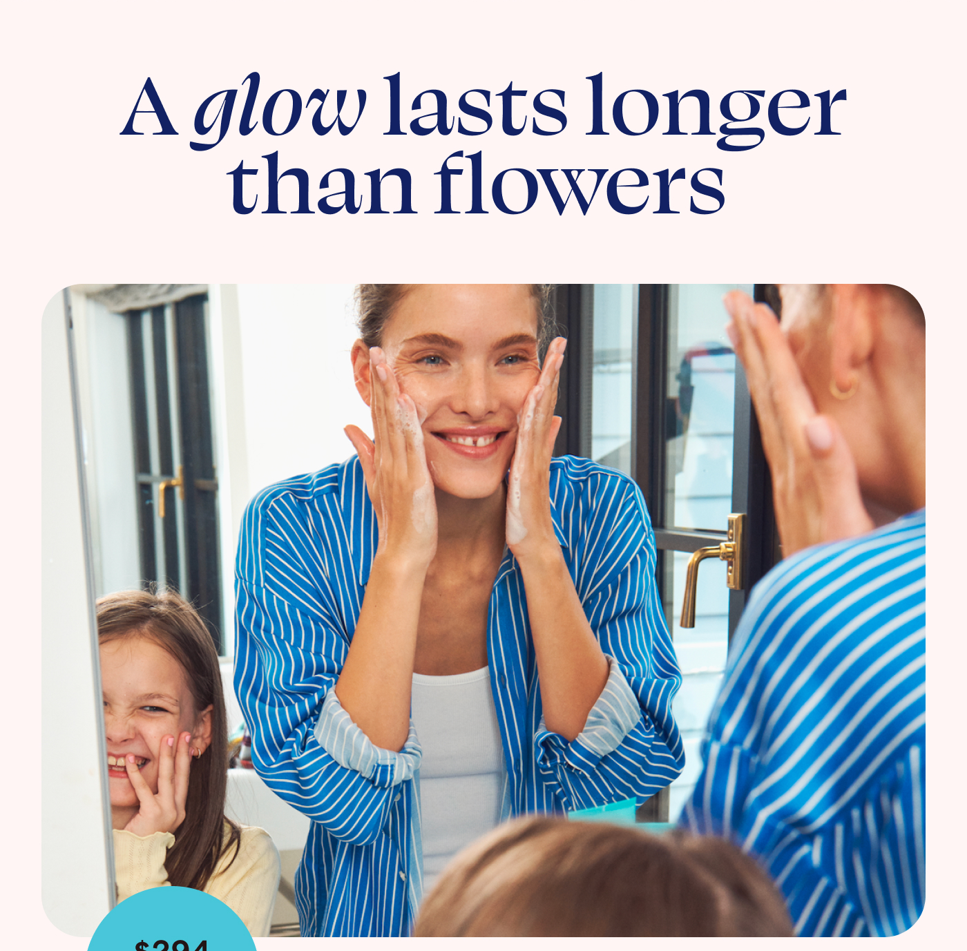A glow lasts longer than flowers