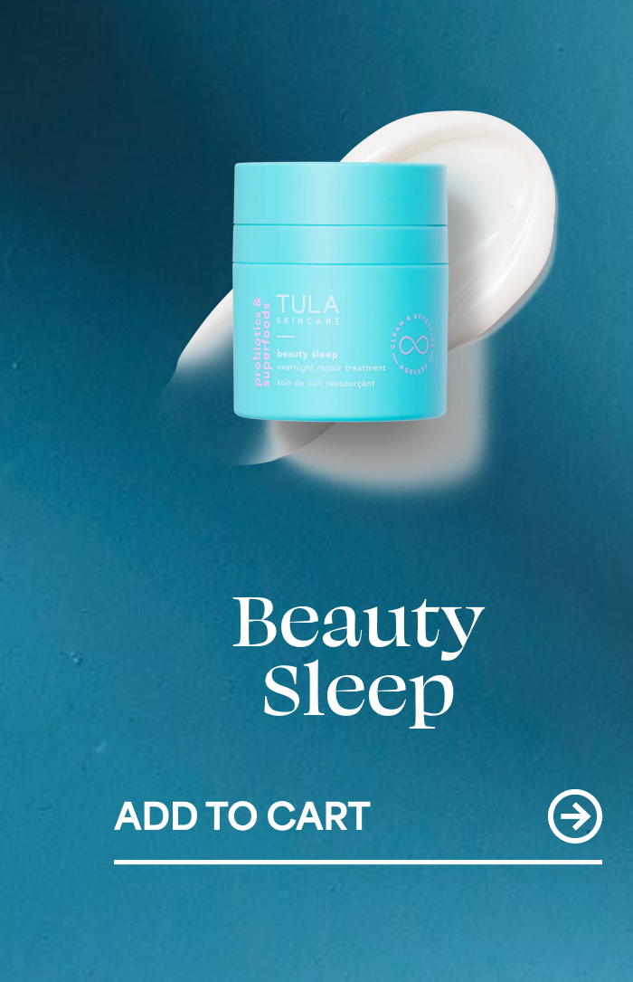Beauty Sleep -- ADD TO CART