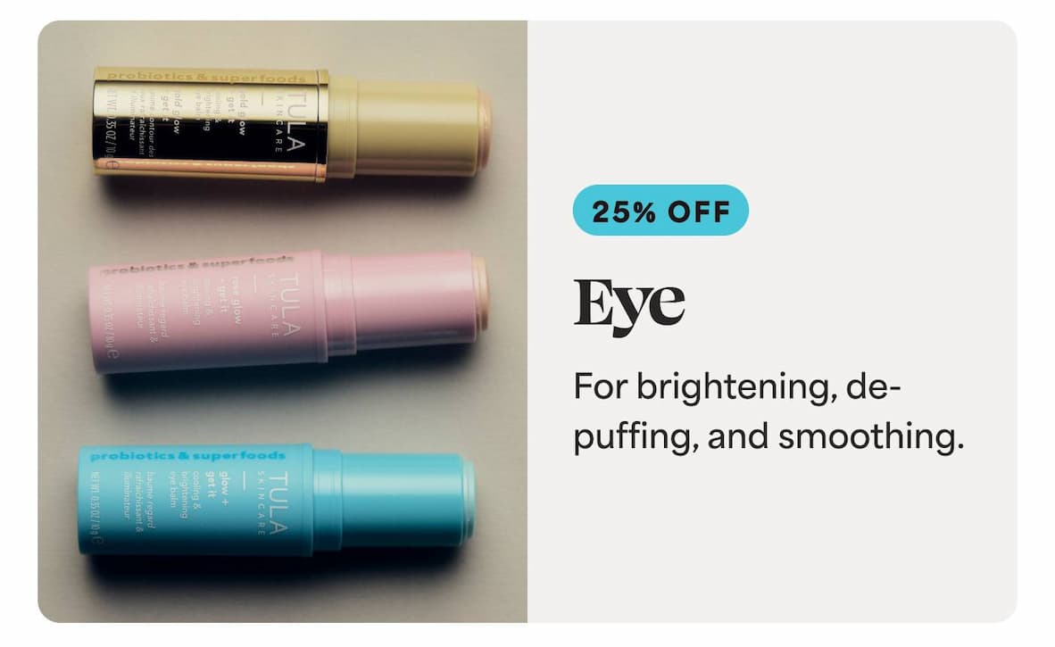 Eye For brightening, de-puffing, and smoothing.