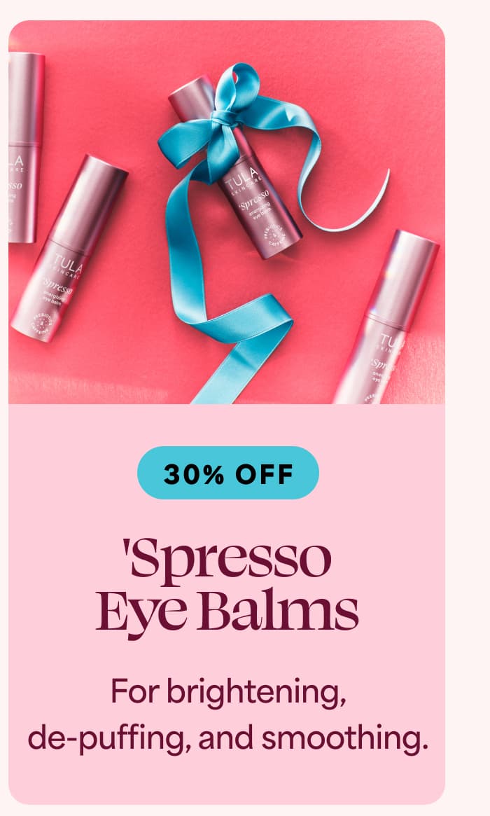 'Spresso Eye Balms [30% OFF] For brightening, de-puffing, and smoothing.