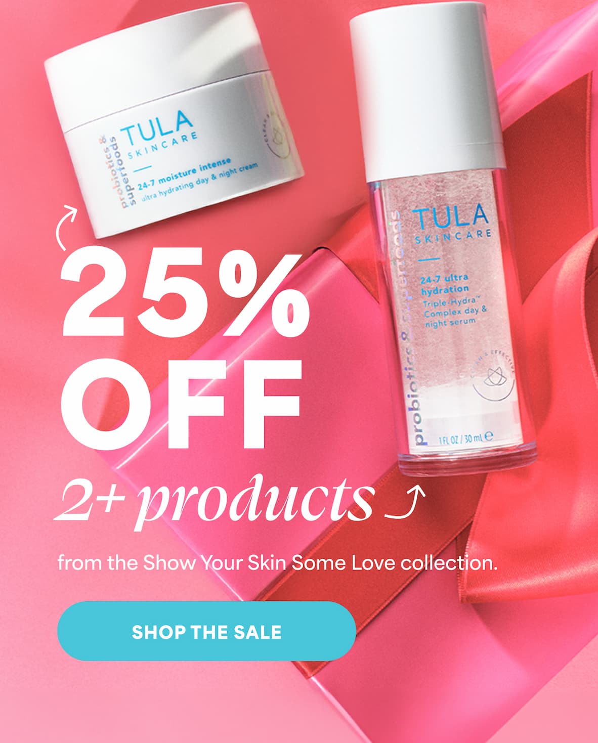 25% OFF 2+ products from the Show Your Skin Some Love collection -- SHOP THE SALE