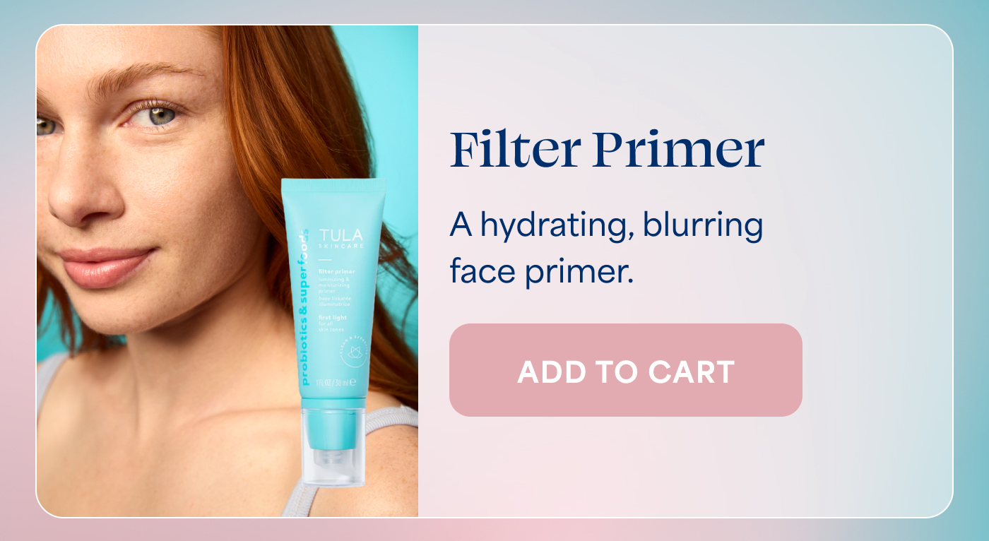 Filter Primer A hydrating, blurring face primer. -- ADD TO CART
