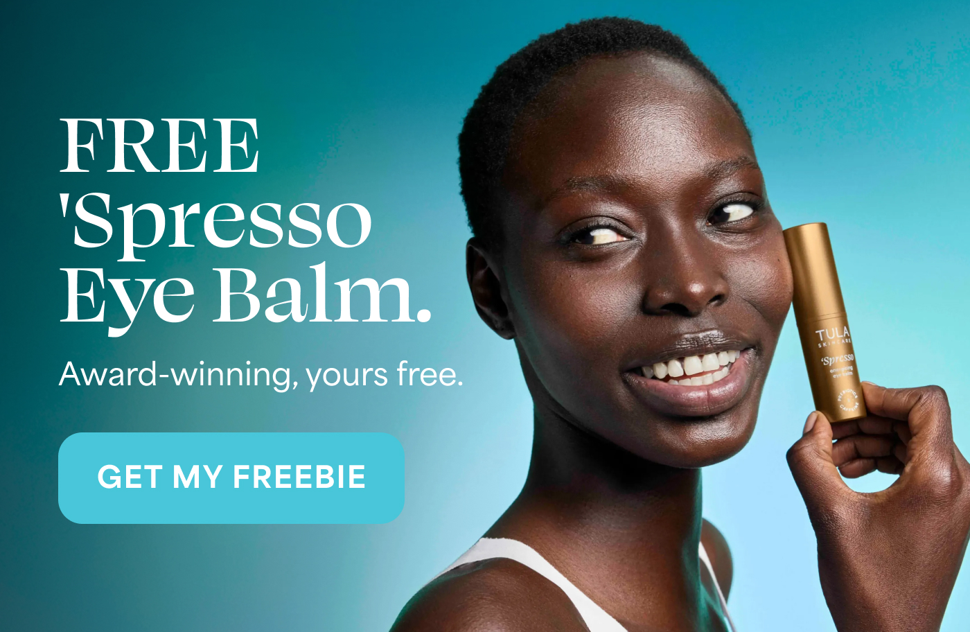 FREE 'Spresso Eye Balm. Award-winning, yours free. GET MY FREEBIE