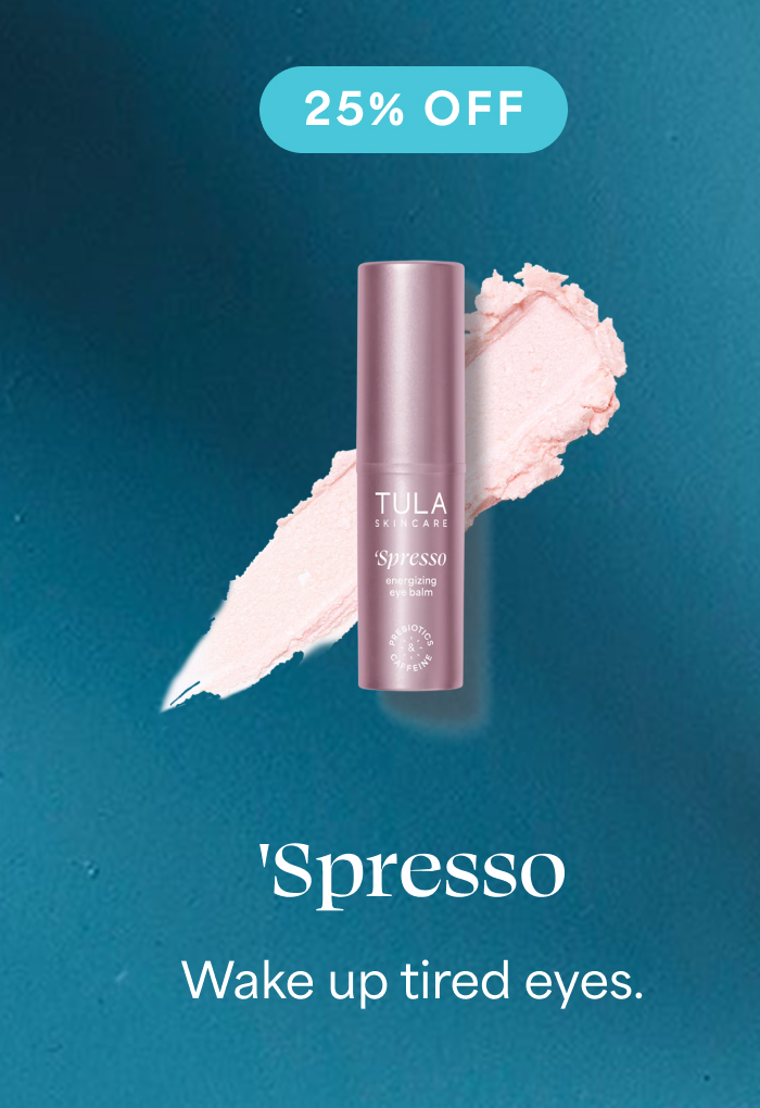 25% OFF 'Spresso Wake up tired eyes.
