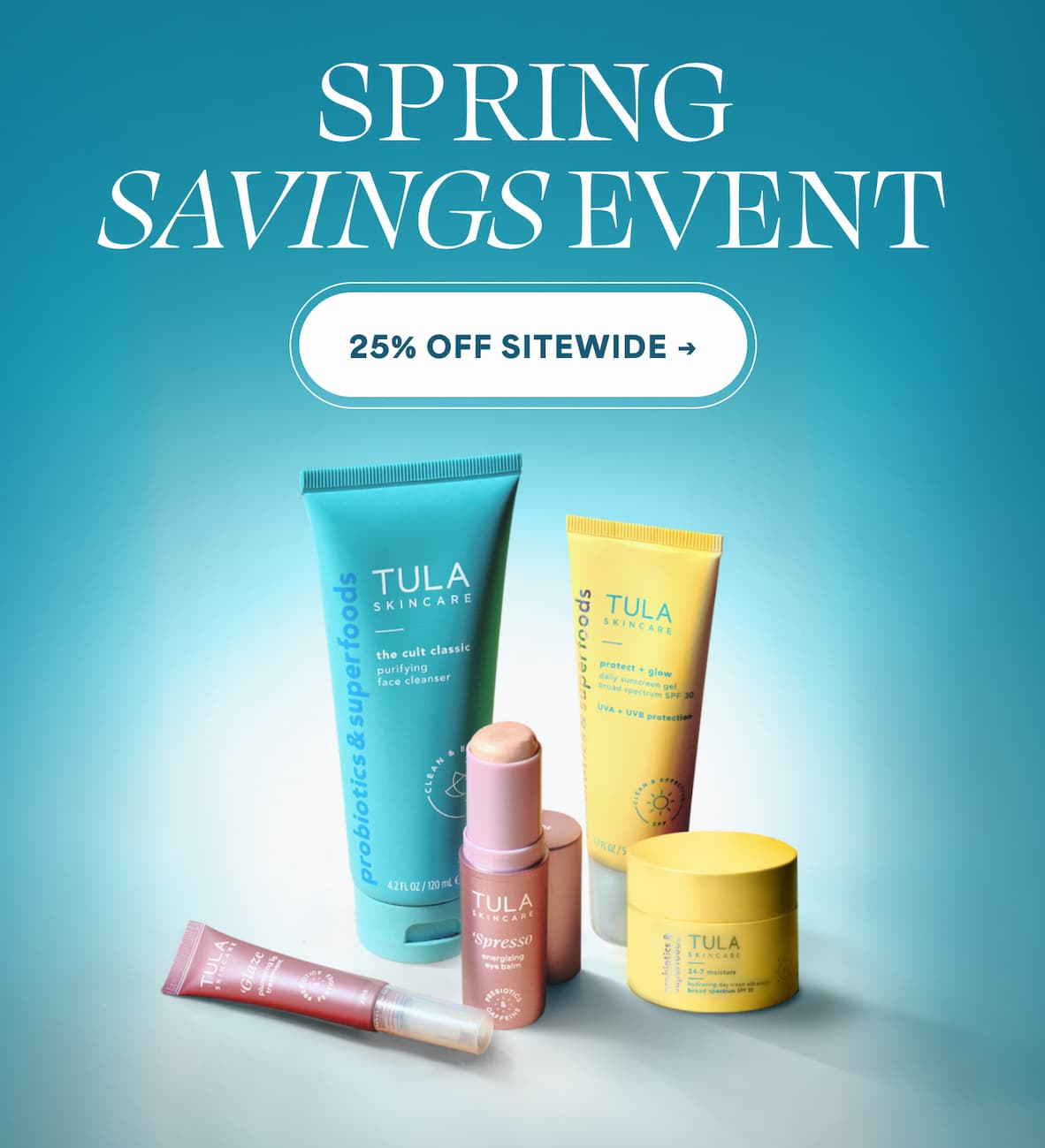 SPRING SAVINGS EVENT  -- 25% OFF SITEWIDE →