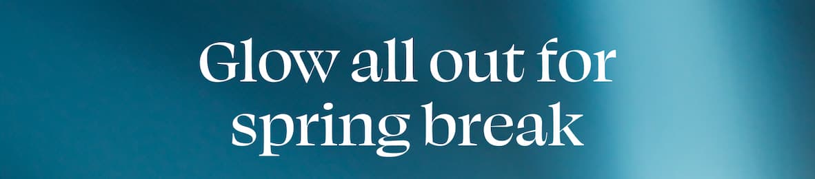 Glow all out for spring break