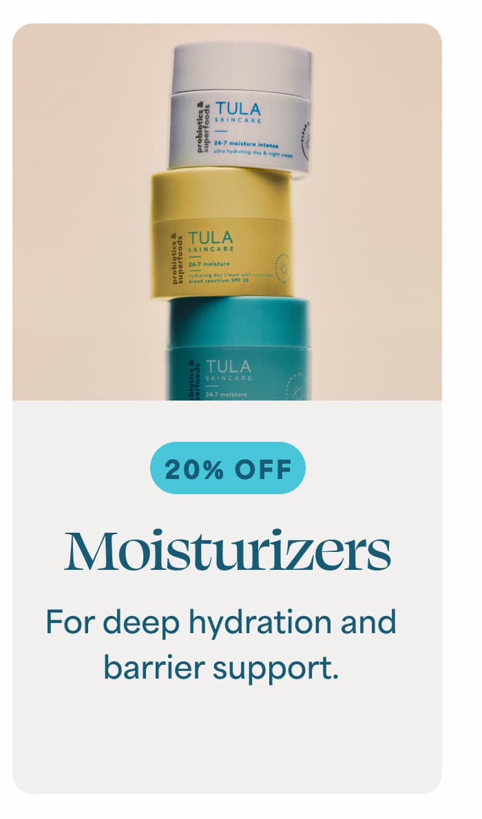 Moisturizers For deep hydration and barrier support.