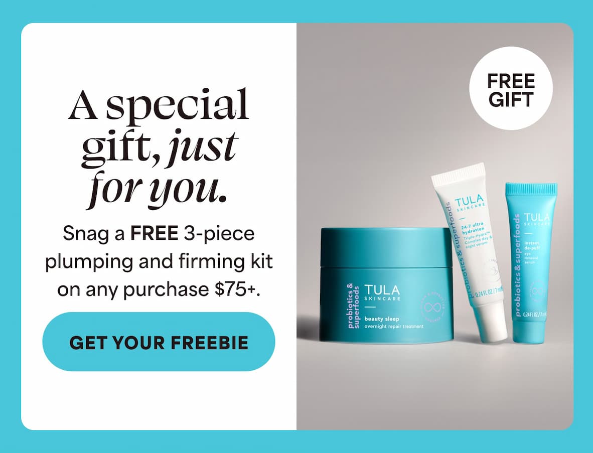 A special gift, just for you.  Snag a FREE 3-piece  plumping and firming kit on any purchase $75+.  -- GET YOUR FREEBIE