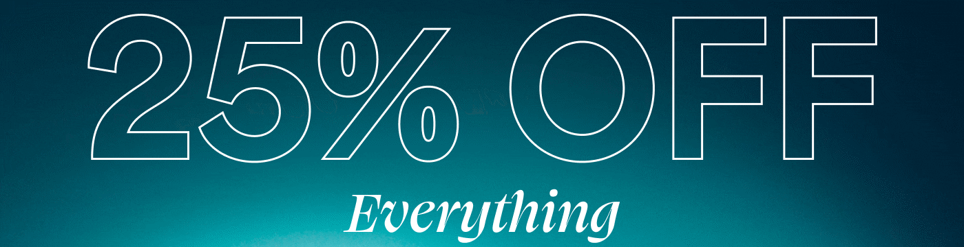 25% OFF Everything