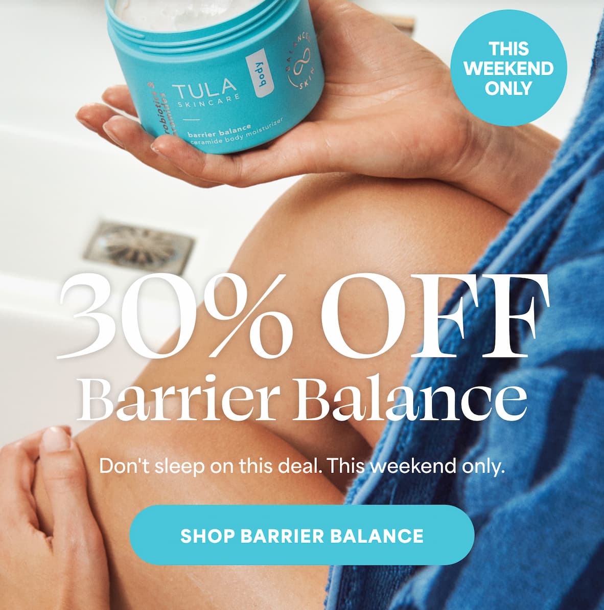 [THIS WEEKEND ONLY] 30% off Barrier Balance This weekend only. --SHOP BARRIER BALANCE