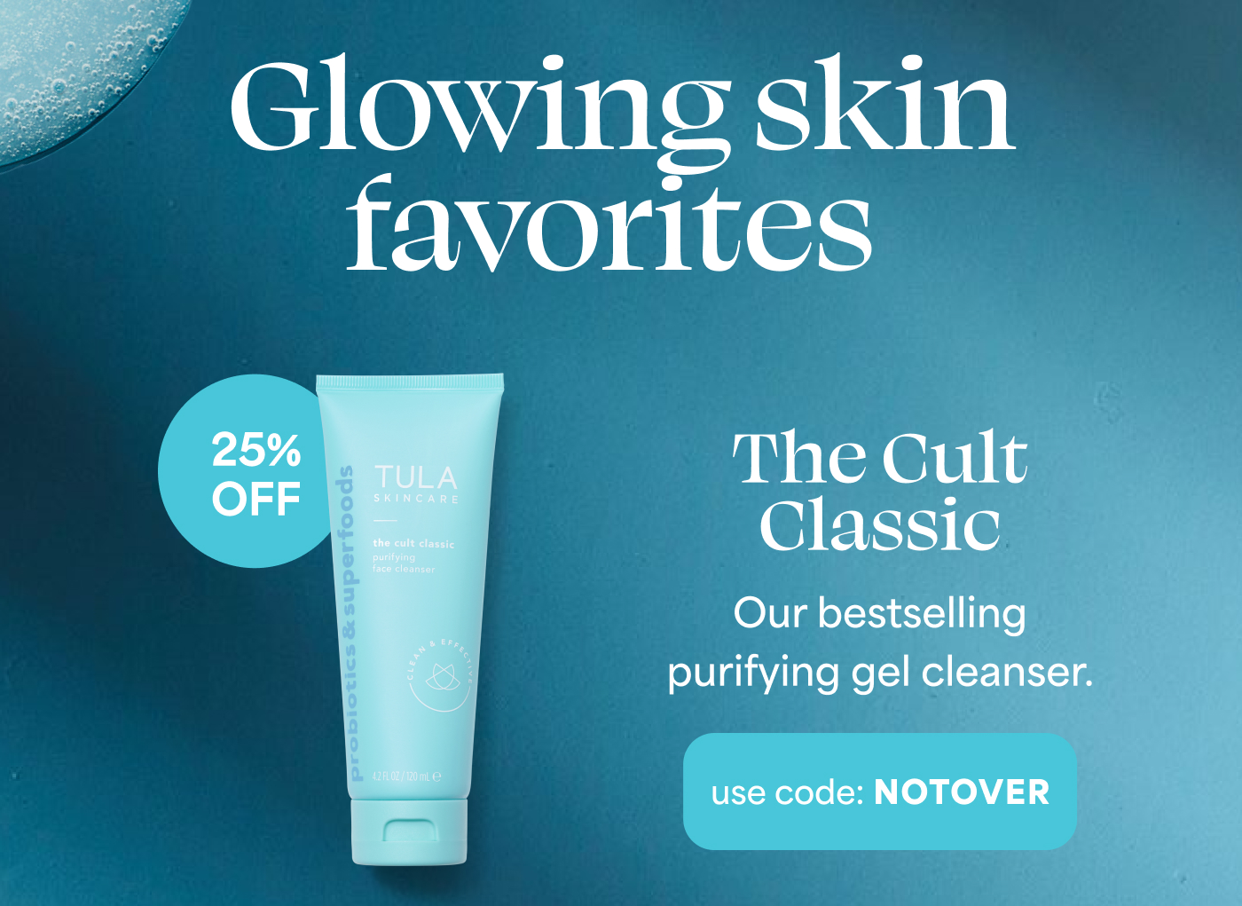 Glowing skin favorites  The Cult Classic Our bestselling purifying gel cleanser. use code: NOTOVER