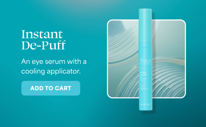 Instant De-Puff   An eye serum with a cooling applicator.   -- ADD TO CART  