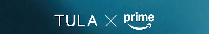 TULA x Amazon Prime