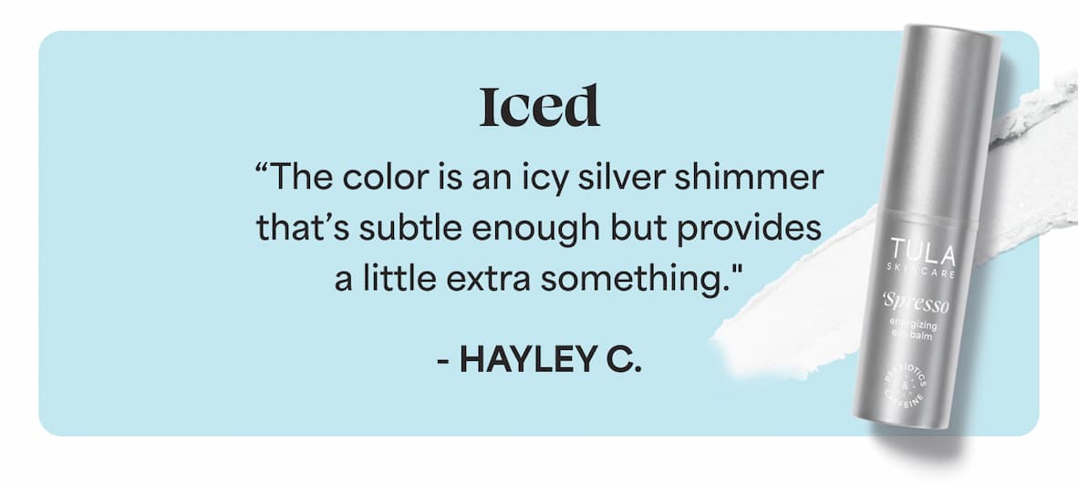 Iced “The color is an icy silver shimmer that’s subtle enough but provides a little extra something." - Hayley C.
