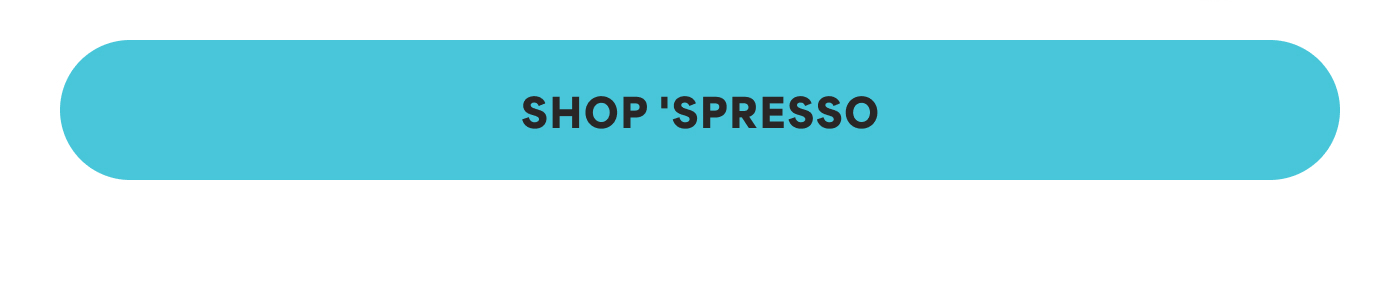 SHOP 'SPRESSO
