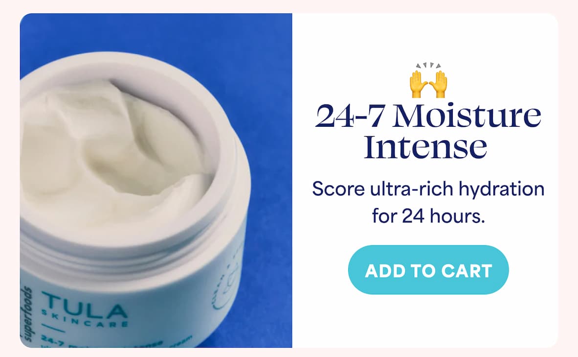 24-7 Moisture Intense Score ultra-rich hydration for 24 hours. -- Add to cart
