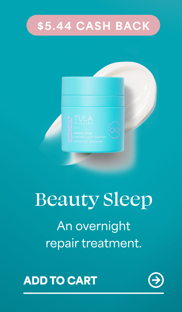 $5.44 CASH BACK  Beauty Sleep An overnight repair treatment. -- ADD TO CART