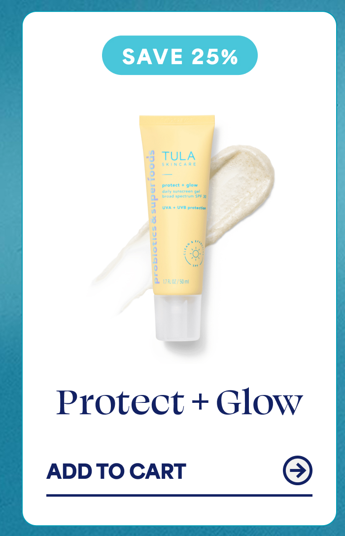 SAVE 25% Protect + Glow ADD TO CART