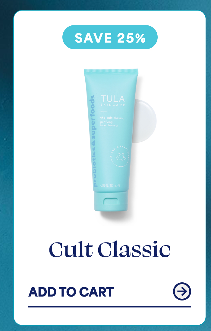 SAVE 25% Cult Classic ADD TO CART