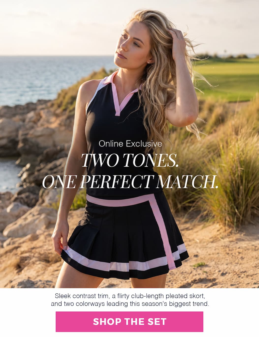 Online Exclusive Two Tones. One Perfect Match.
