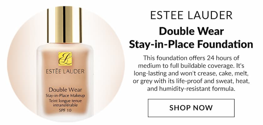 Double Wear Stay-in-Place Foundation  - SHOP NOW >