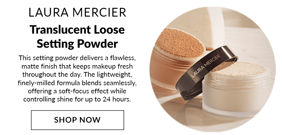 Translucent Loose Setting Powder - SHOP NOW >