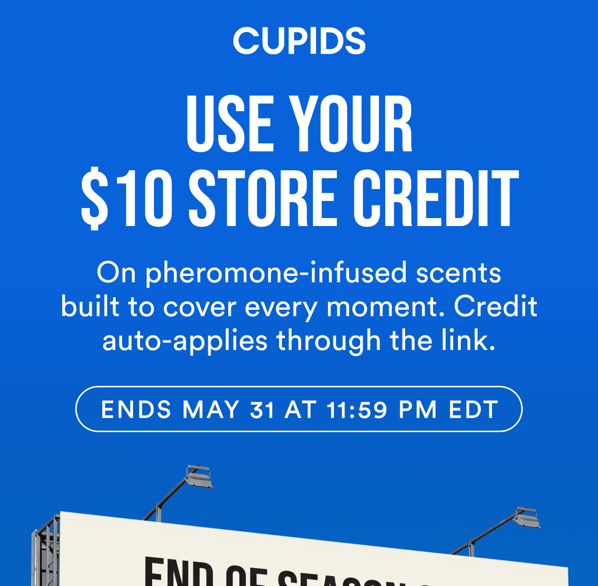 Use your $10 store credit. On pheromone-infused scents built to cover every moment. Credit auto-applies through the link. Ends May 31 at 11:59 PM EDT.