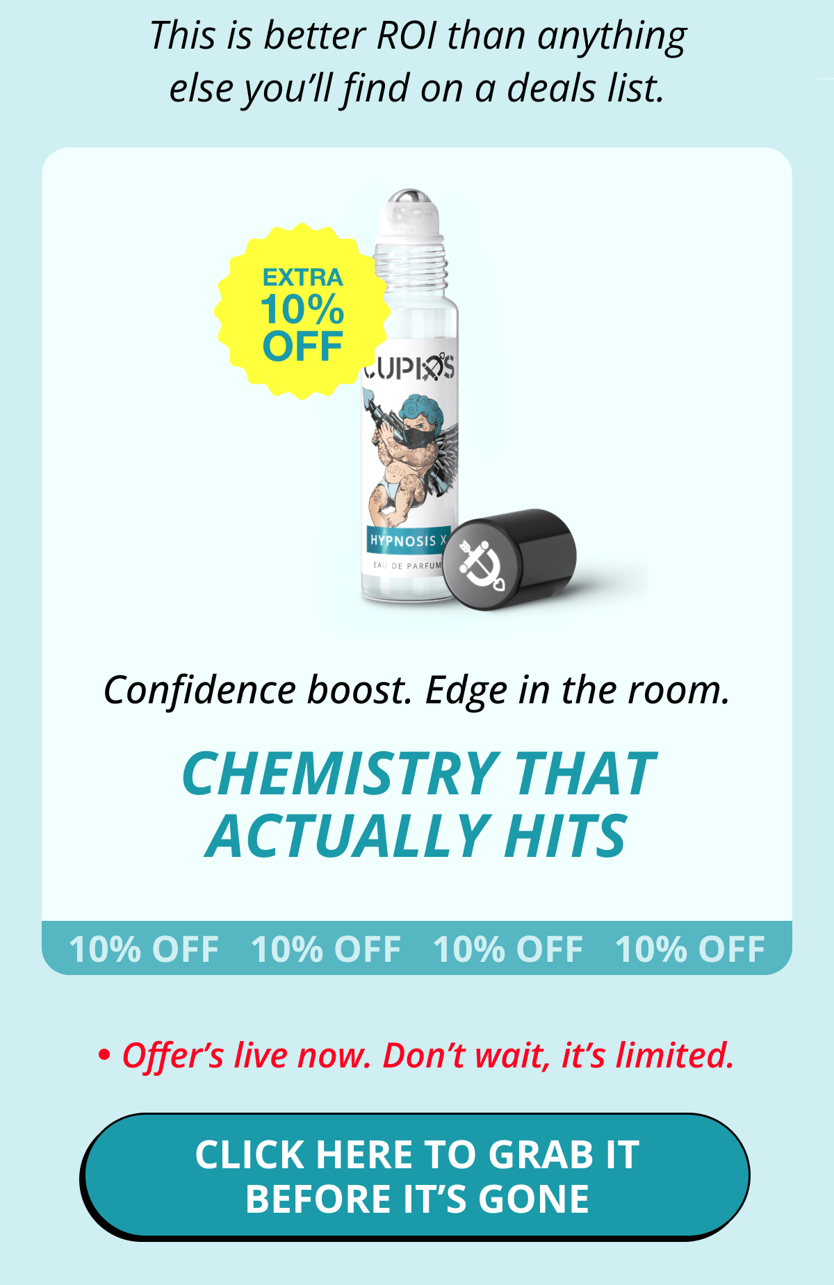 This is better ROI than anything else you'll find on a deals list. Confidence boost. Edge in the room. Chemistry that actually hits Offer's live now. Don't wait, it's limited. Click here to grab it before it's gone
