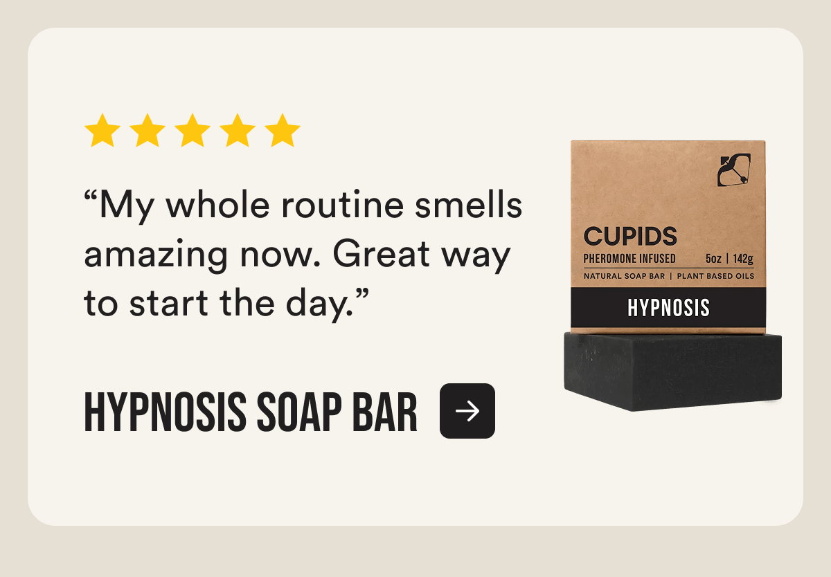 Hypnosis Soap Bar “My whole routine smells amazing now. Great way to start the day.”