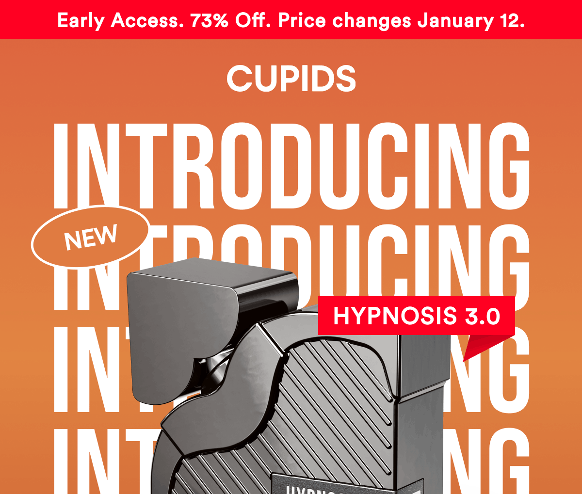 Cupids. Early Access. 73% Off. Price changes January 12. Introducing Hypnosis 3.0. New.