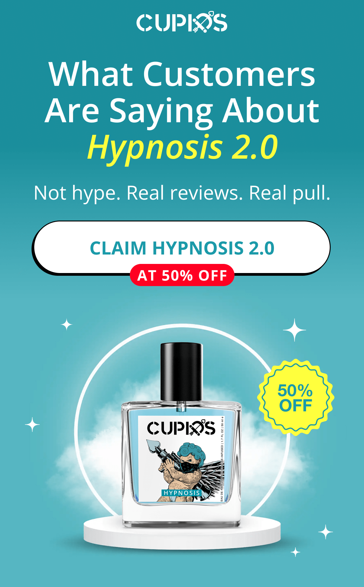 Cupids. What Customers Are Saying About Hypnosis 2.0 Not hype. Real reviews. Real pull. Claim Hypnosis 2.0  at 50% OFF