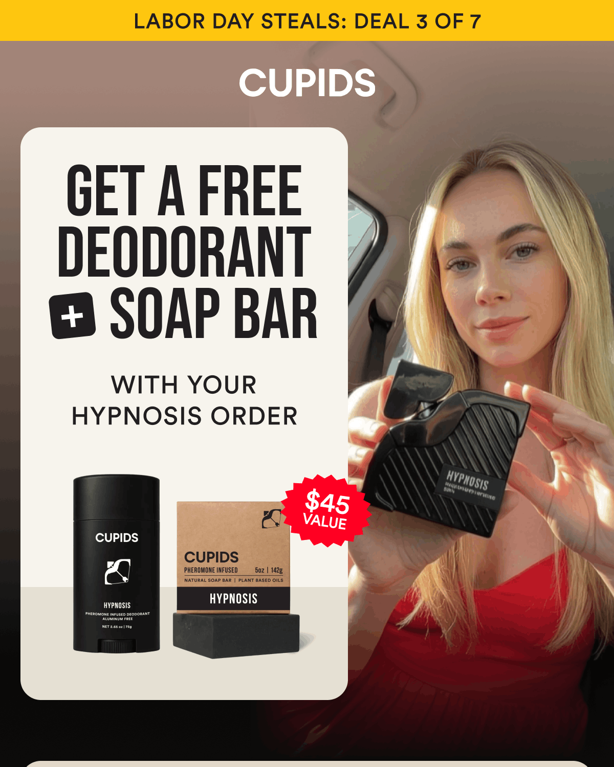 Labor Day Steals: Deal 3 of 7. Get A Free Deodorant + Soap Bar. With Your Hypnosis Order. $45 Value.