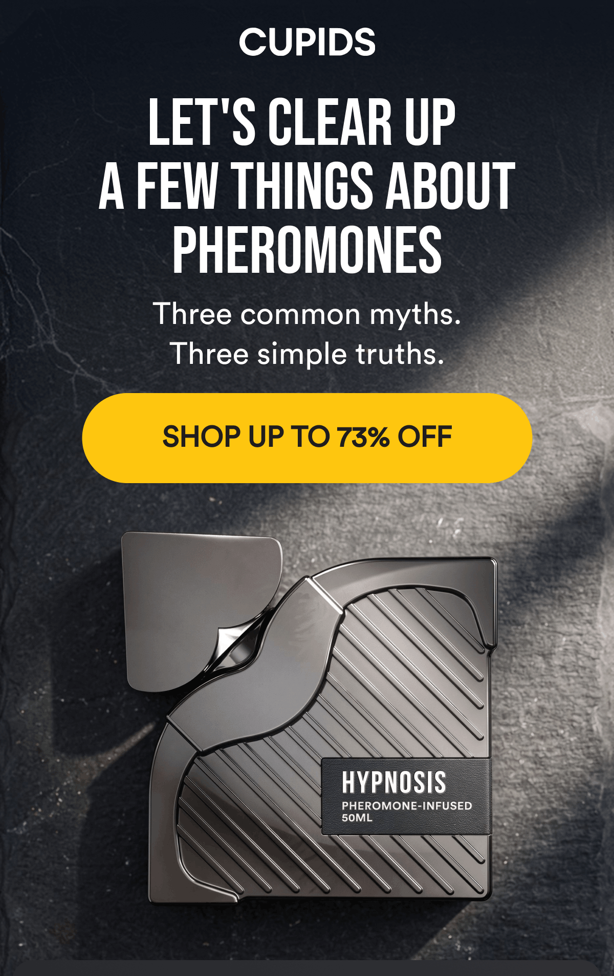 Let's Clear Up A Few Things About Pheromones. Three common myths. Three simple truths. Shop Up To 73% Off.