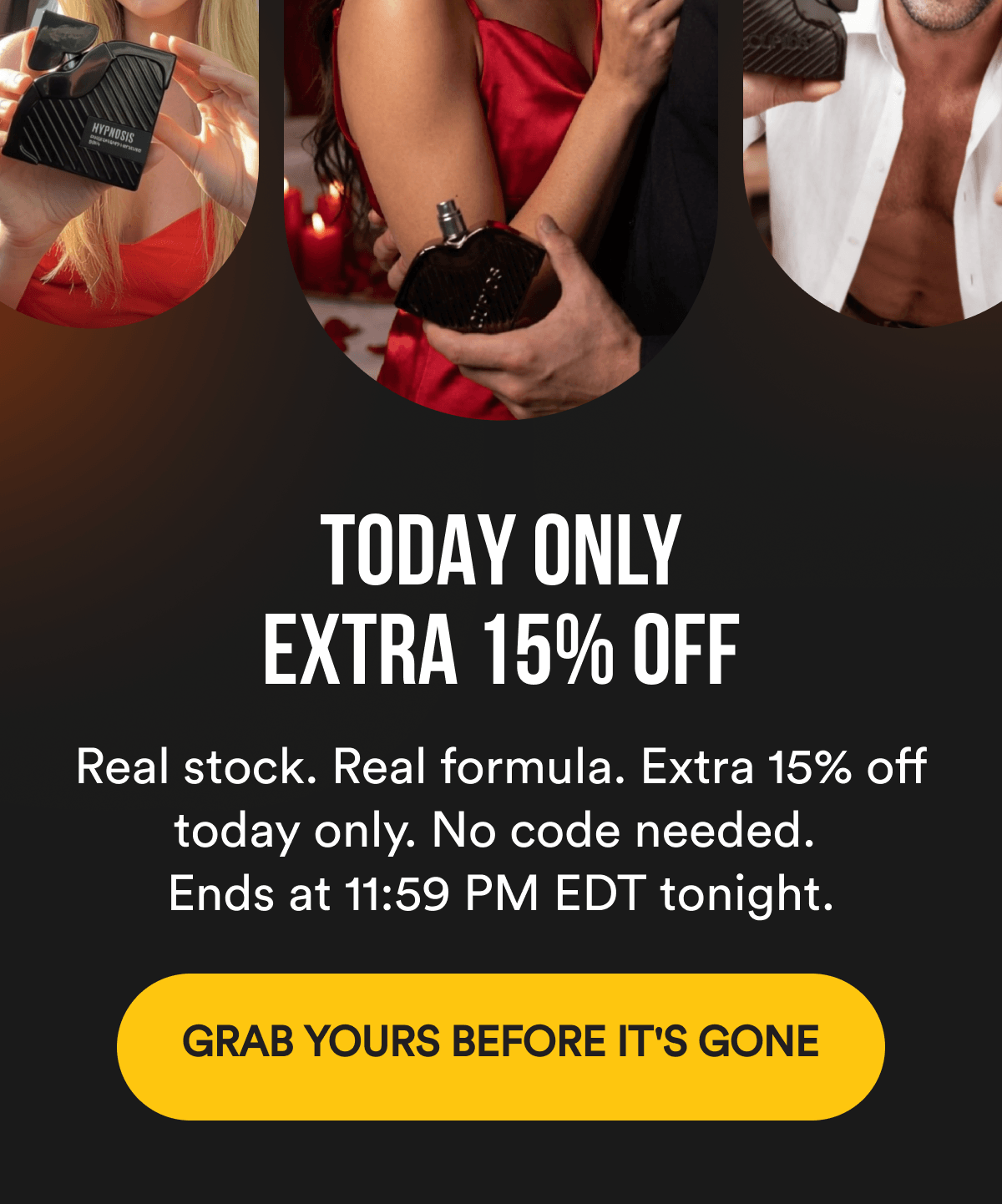 TODAY ONLY EXTRA 15% OFF Real stock. Real formula. Extra 15% off today only. No code needed.  Ends at 11:59 PM EDT tonight. GRAB YOURS BEFORE IT'S GONE
